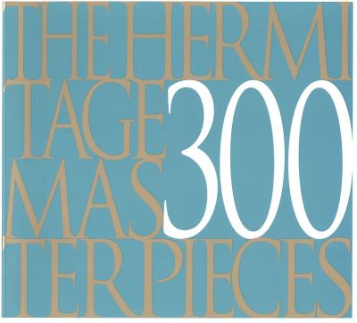 The Hermitage 300 masterpieces